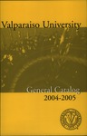 Undergraduate Catalog, 2004-2005 by Valparaiso University